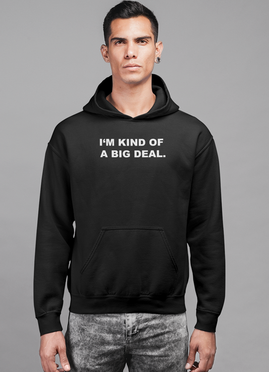 I'm kind of a big deal HOODIE-Crafty Monkey